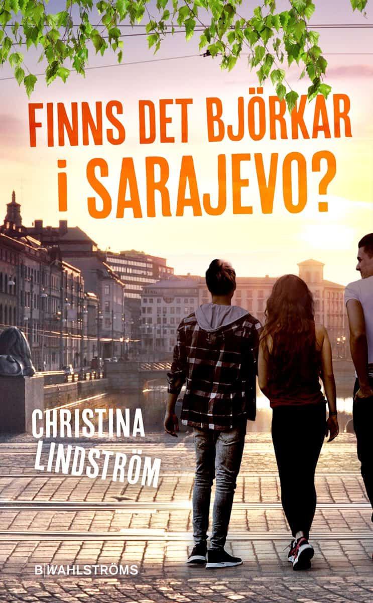 Lindström, Christina | Finns det björkar i Sarajevo?