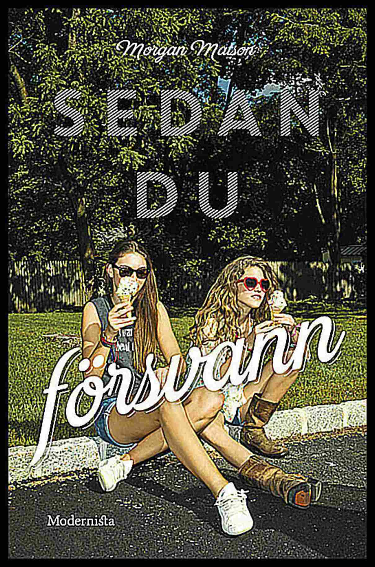 Matson, Morgan | Sedan du försvann