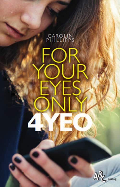 Philipps, Carolin | For Your Eyes Only 4YEO