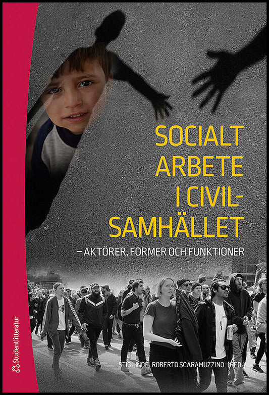 Linde, Stig | Scaramuzzino, Roberto [red.] | Socialt arbete i civilsamhället : Aktörer, former och funktioner