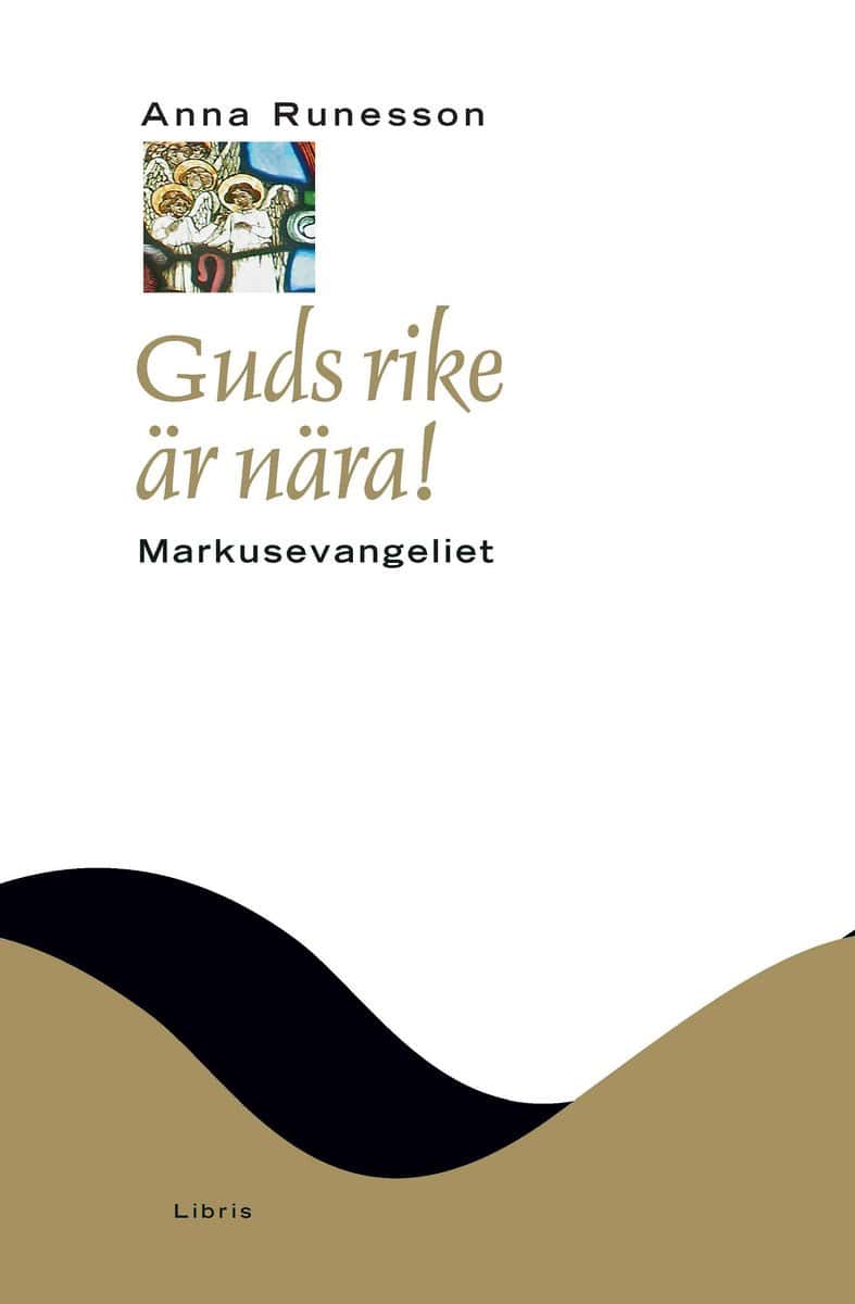 Runesson, Anna | Guds rike är nära! : Markusevangeliet