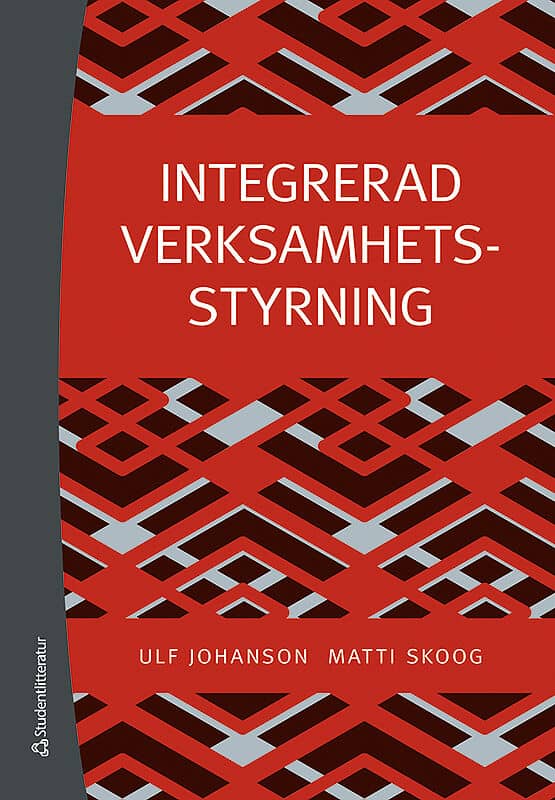 Johanson, Ulf | Skoog, Matti | Integrerad verksamhetsstyrning