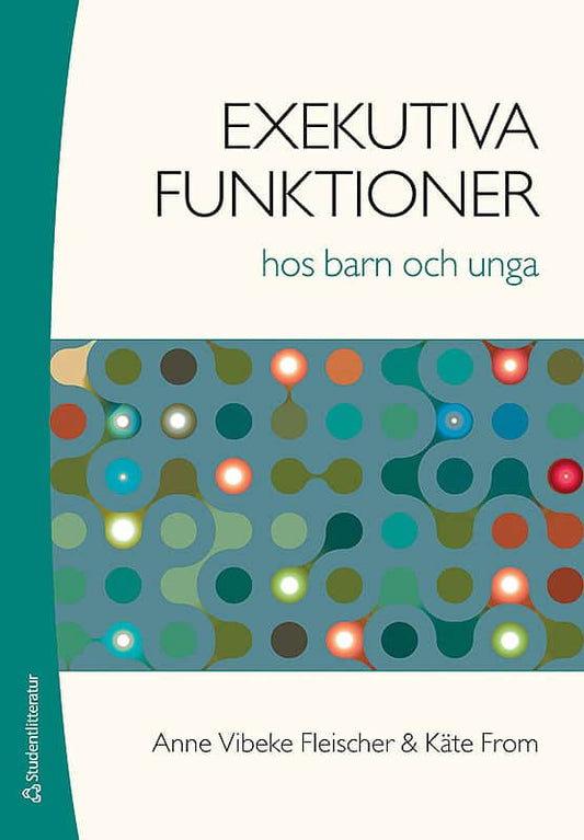 Fleischer, Anne Vibeke | From, Käte | Exekutiva funktioner hos barn och unga