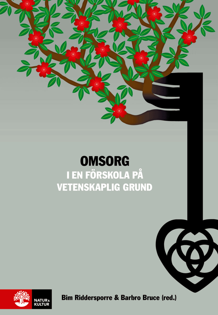 Riddersporre, Bim | Bruce, Barbro | et al | Omsorg i en förskola på vetenskaplig grund