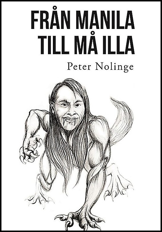 Nolinge, Peter | Från Manila till Må Illa