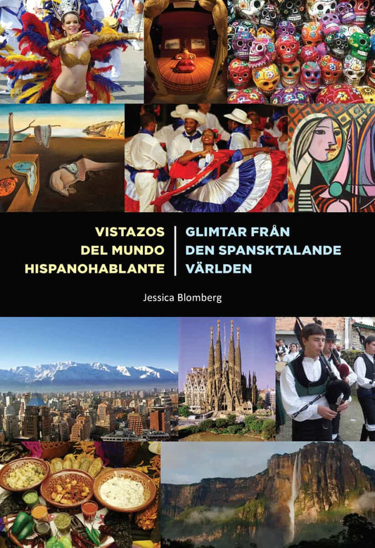 Blomberg, Jessica | Vistazos del mundo hispanohablante / Glimtar från den spansktalande världen