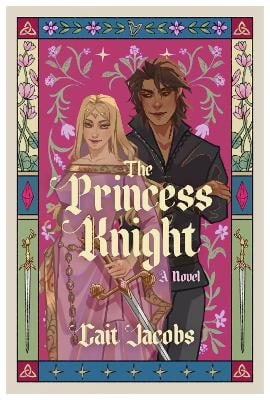 Jacobs, Cait | The Princess Knight