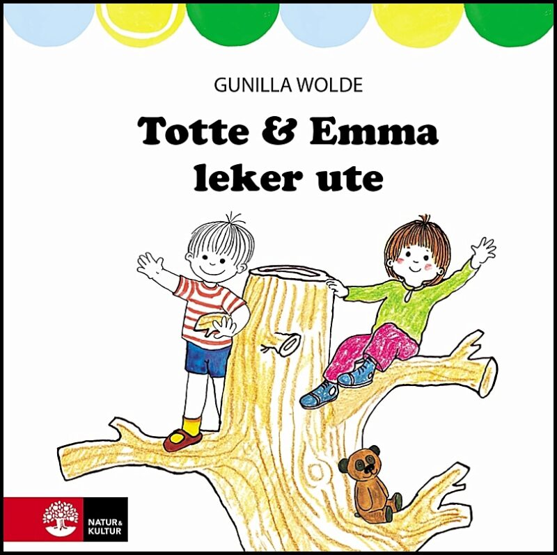 Wolde, Gunilla | Totte och Emma leker ute