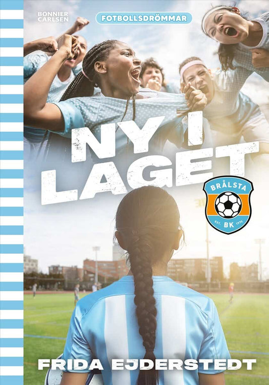 Ejderstedt, Frida | Ny i laget