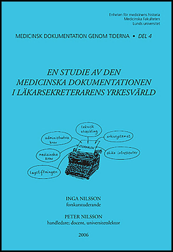 Nilsson, Inga | En studie av den medicinska dokumentationen i läkarsekreterarens yrkesvärld