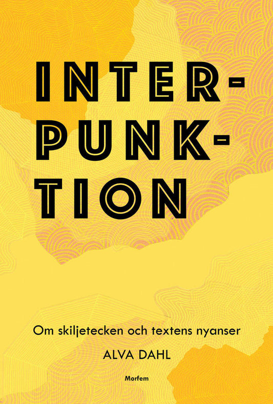 Dahl, Alva | Interpunktion : Om skiljetecken och textens nyanser