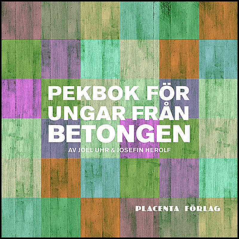 Uhr, Joel | Herolf, Josefin | Pekbok för ungar från betongen