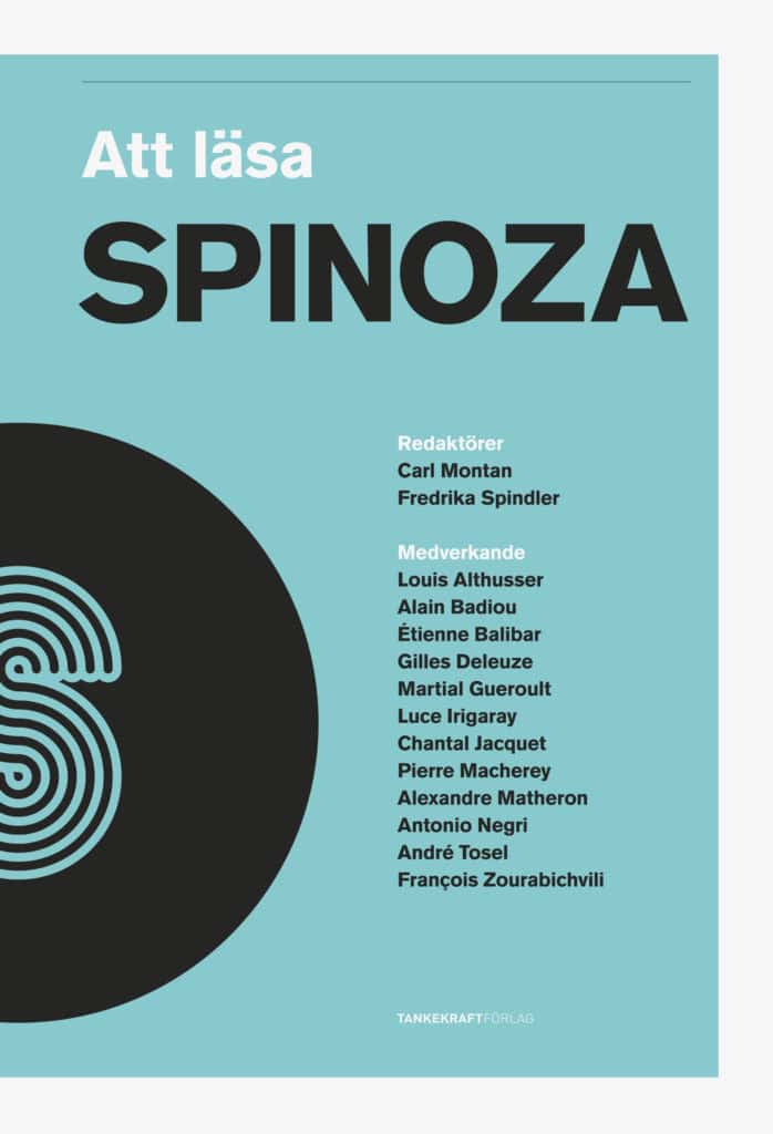 Negri, Antonio| Deleuze, Gilles| Spinoza, Baruch| Balibar, Étienne| Irigaray, Luce | Att läsa Spinoza