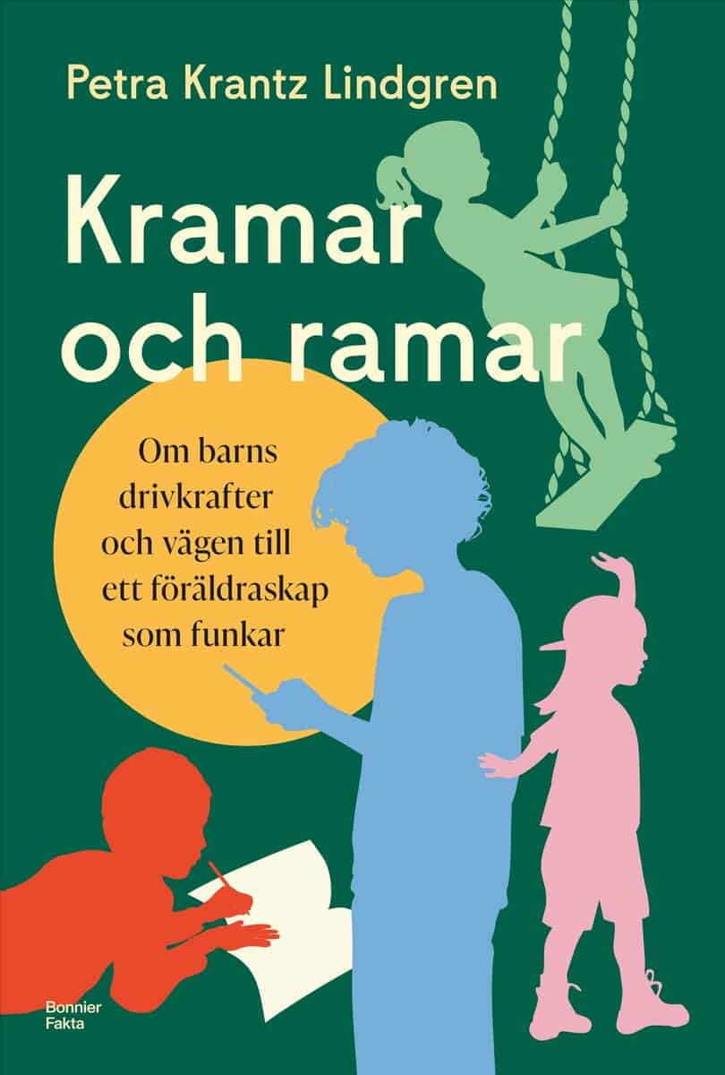 Krantz Lindgren, Petra | Kramar och ramar : Om barns drivkrafter och vägen till ett föräldraskap som funkar