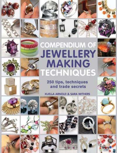 Withers, Sara | Compendium of Jewellery Making Techniques