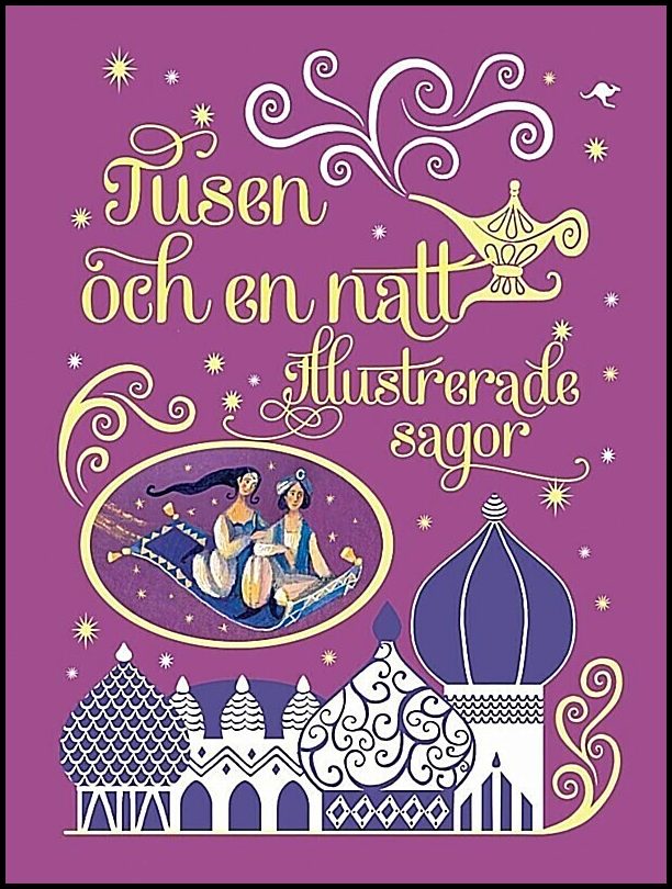 Milbourne, Anna | Tusen och en natt : Illustrerade sagor