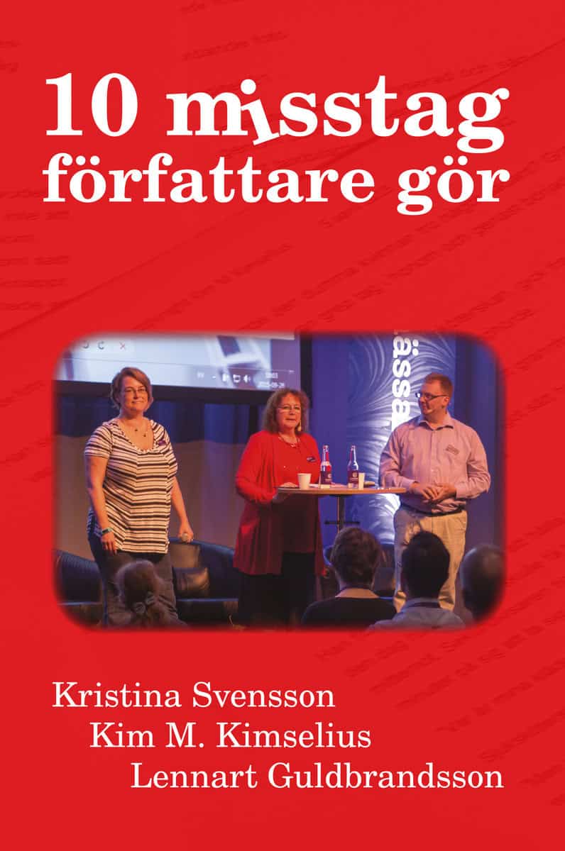 Kimselius, Kim M. | Svensson, Kristina | Guldbrandsson, Lennart | 10 misstag författare gör