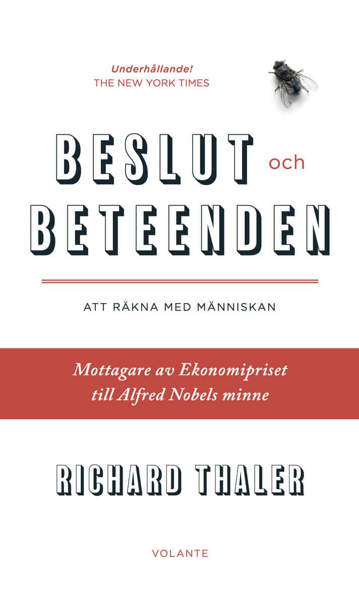 Thaler, Richard | Beslut och beteenden : Att räkna med människan