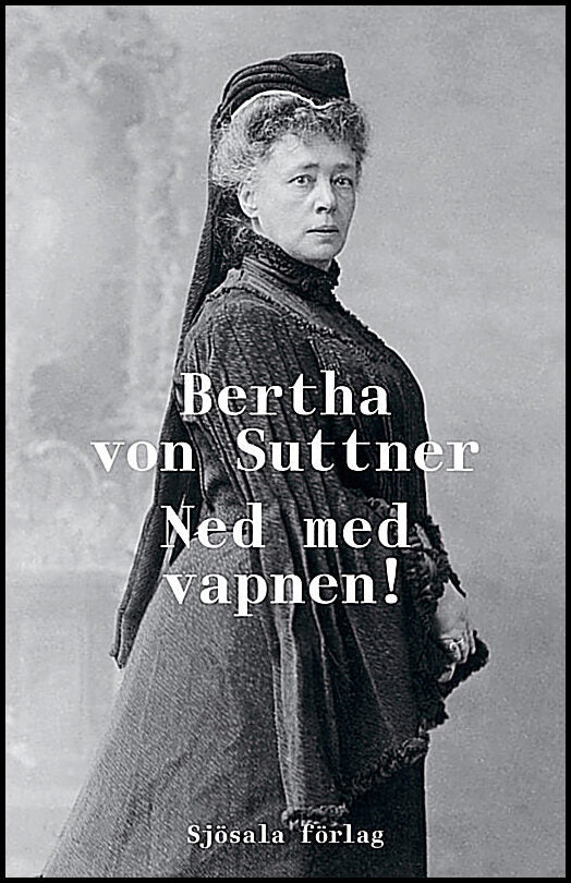Suttner, Bertha von | Ned med vapnen!