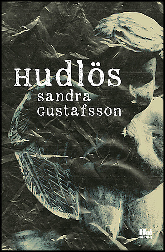 Gustafsson, Sandra | Hudlös