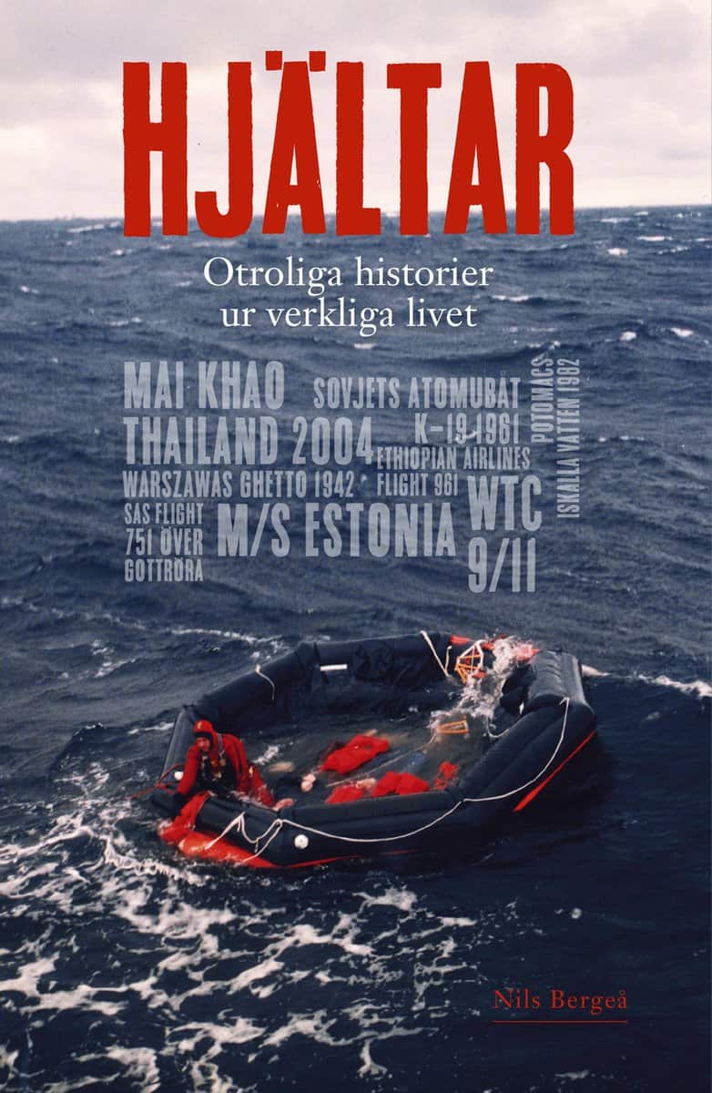 Bergeå, Nils | Hjältar : Otroliga historier ur verkliga livet