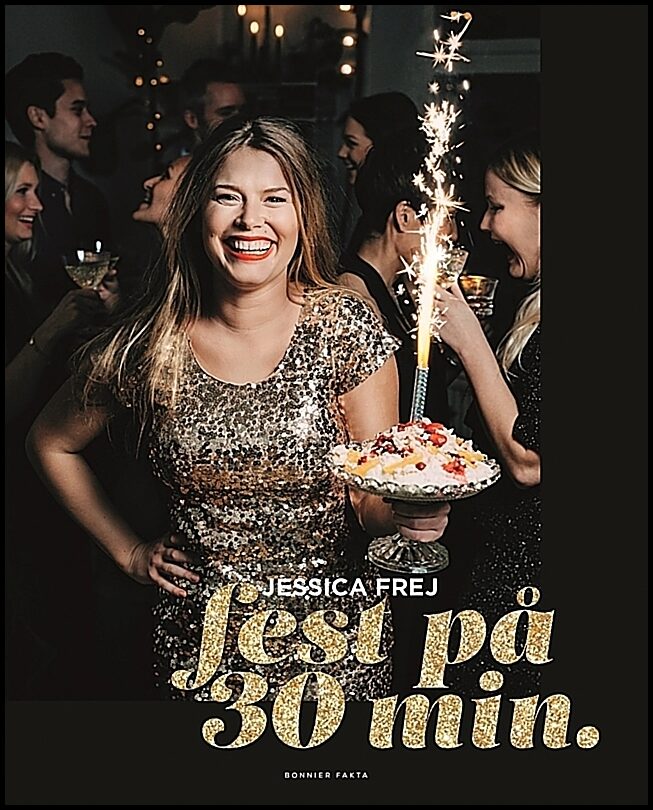 Frej, Jessica | Fest på 30 min.