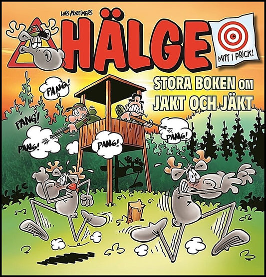 Mortimer, Lars | Hälge. Stora boken om jakt och jäkt