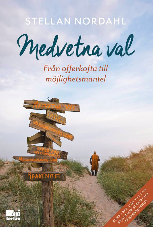 Nordahl, Stellan | Medvetna val : Från offerkofta till möjlighetsmantel