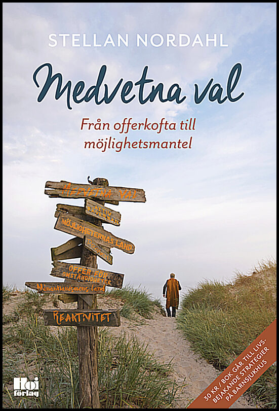 Nordahl, Stellan | Medvetna val : Från offerkofta till möjlighetsmantel