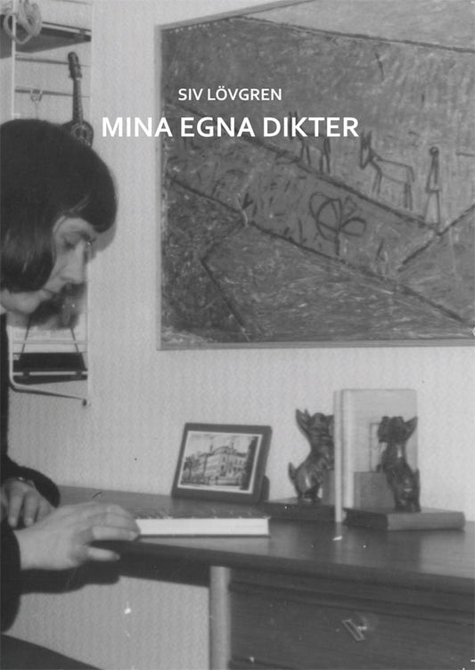 Lövgren, Siv | Mina egna dikter