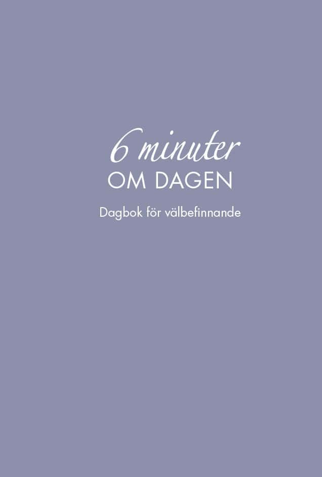 Spenst, Dominik | 6 minuter om dagen : Dagbok för välbefinnande