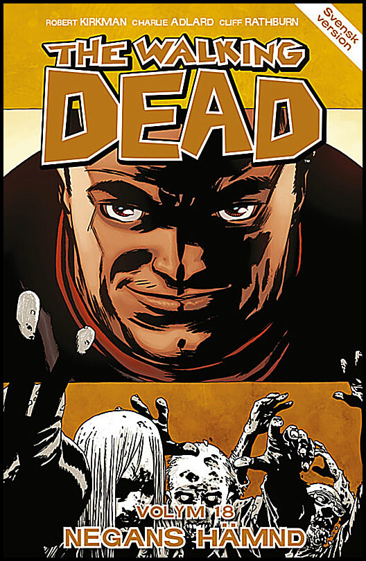 Kirkman, Robert | The Walking Dead volym 18. Negans hämnd