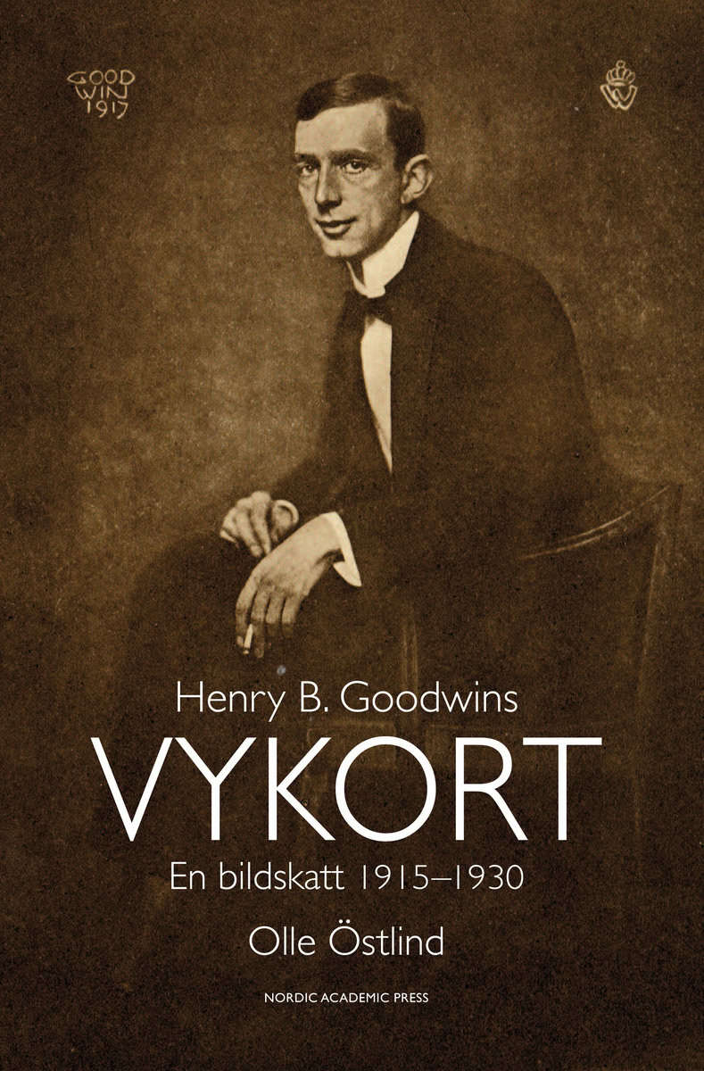 Östlind, Olle | Henry B. Goodwins vykort : En bildskatt 1915-1929