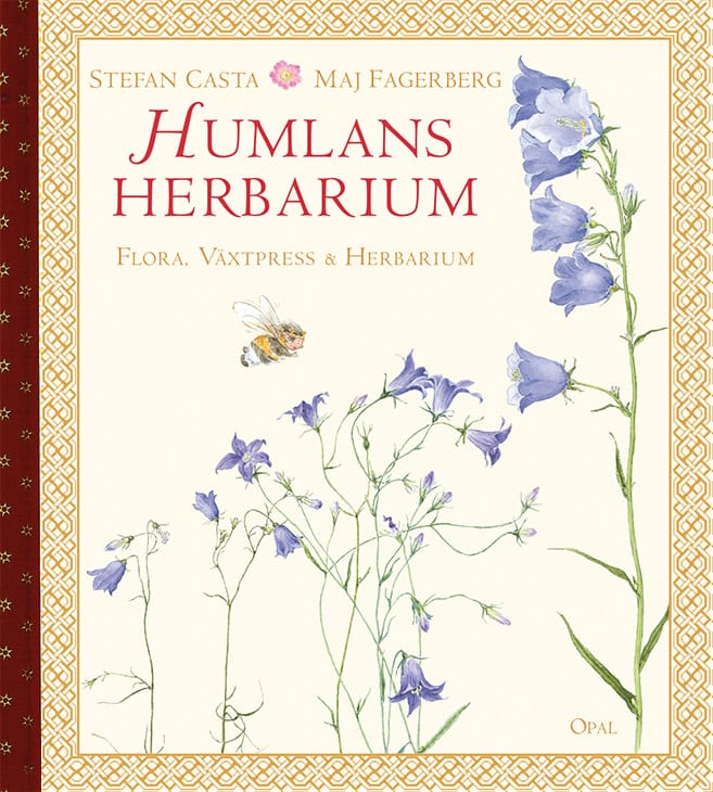 Casta, Stefan | Fagerberg, Maj | Humlans herbarium : Flora, växtpress och herbarium