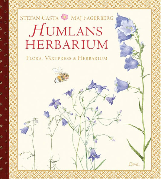 Casta, Stefan | Fagerberg, Maj | Humlans herbarium : Flora, växtpress och herbarium