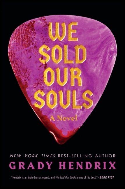 Hendrix, Grady | We Sold Our Souls