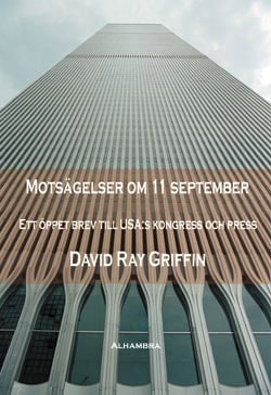 Griffin, David Ray | Motsägelser om 11 september : Ett öppet brev till USA:s kongress och press