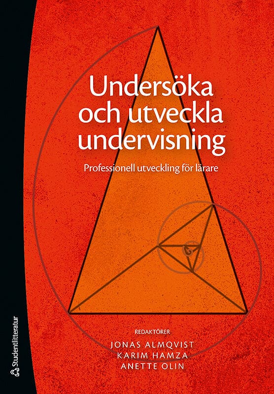 Almqvist, Jonas | Hamza, Karim | Olin, Anette [red.] | Undersöka och utveckla undervisning : Professionell utveckling fö...