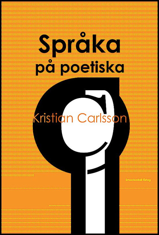 Carlsson, Kristian | Språka på poetiska