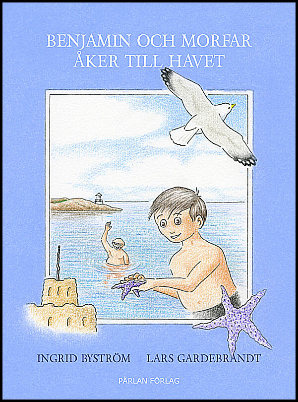 Byström, Ingrid | Benjamin och morfar åker till havet