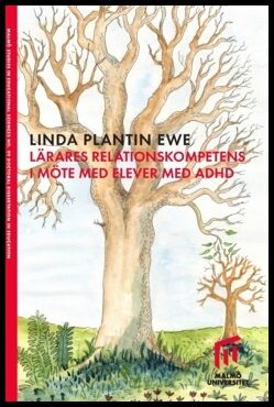 Plantin Ewe, Linda | Lärares relationskompetens i möte med elever med ADHD