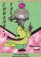 Tsai, Chih Chung | Zhuangzi talar Naturens musik