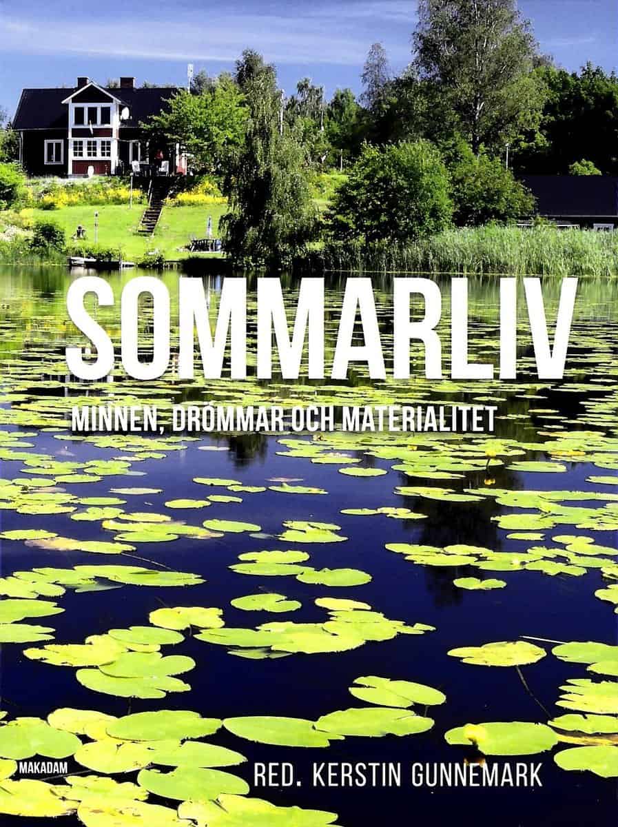 Burvall, Asta | Fredriksen, Christine | et al | Sommarliv : Minnen, drömmar och materialitet
