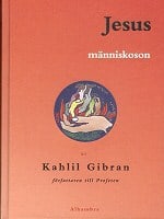 Gibran, Kahlil | Jesus Människoson
