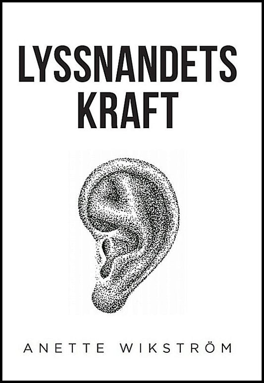 Wikström, Anette | Lyssnandets kraft