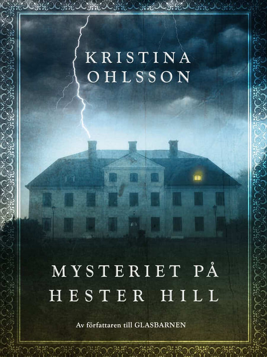 Ohlsson, Kristina | Mysteriet på Hester Hill