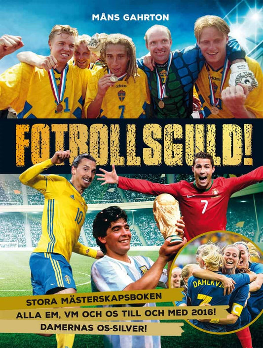Gahrton, Måns | Fotbollsguld : Stora mästerskapsboken