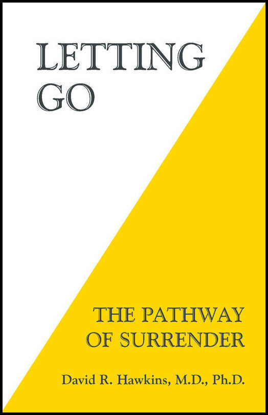 Hawkins, David R. | Letting go : The pathway of surrender