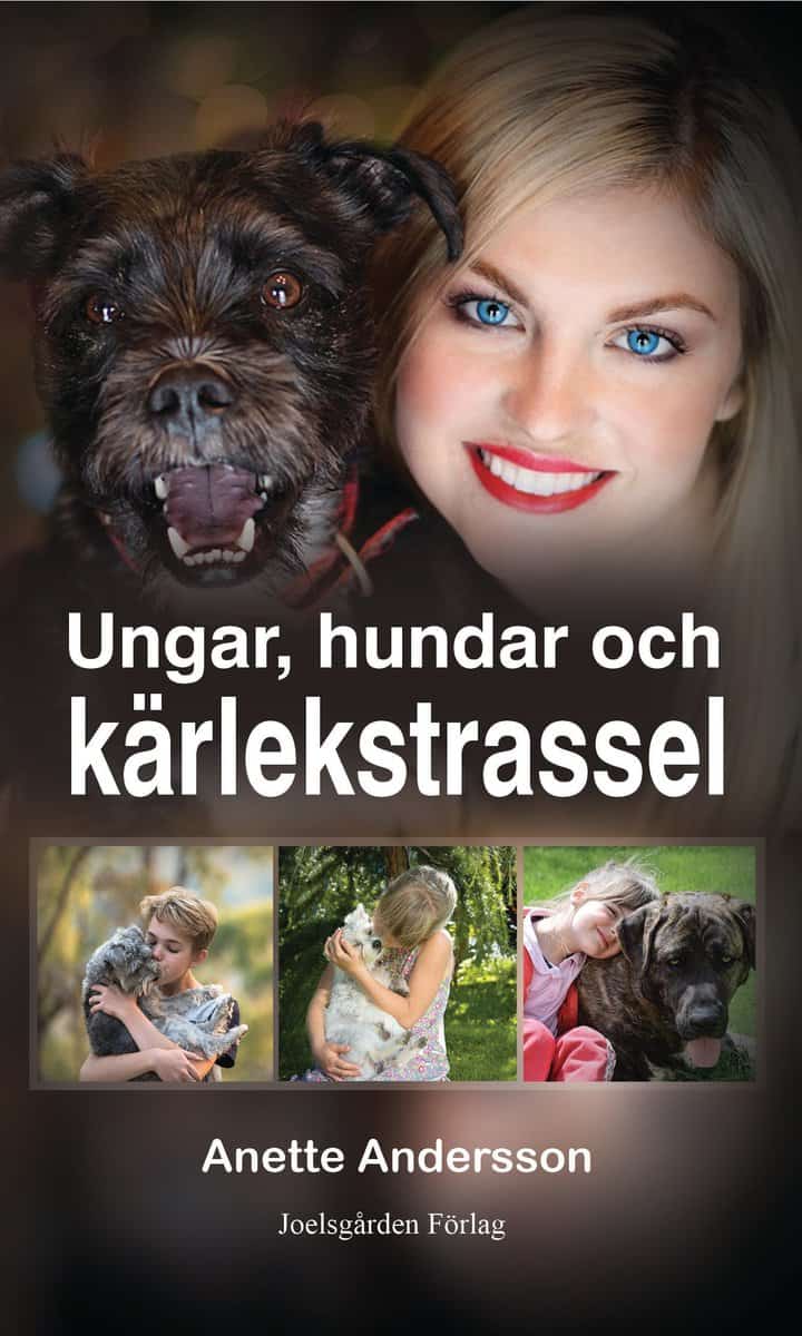 Andersson, Anette | Ungar, hundar och kärlekstrassel