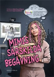 Roca Ahlgren, Malin | Mimis särskilda begåvning